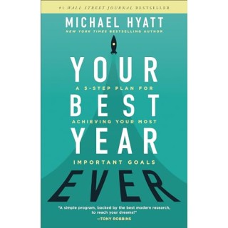 Your Best Year Ever: a five-step plan for achieving your most important goals.